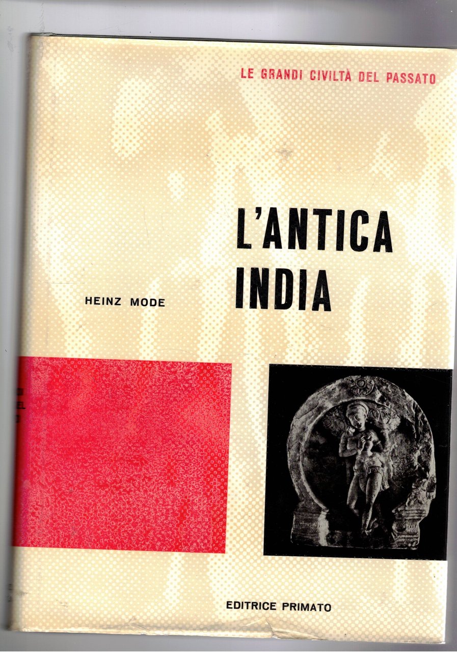 L'antica India, con 106 tav. f.t. di cui due a …