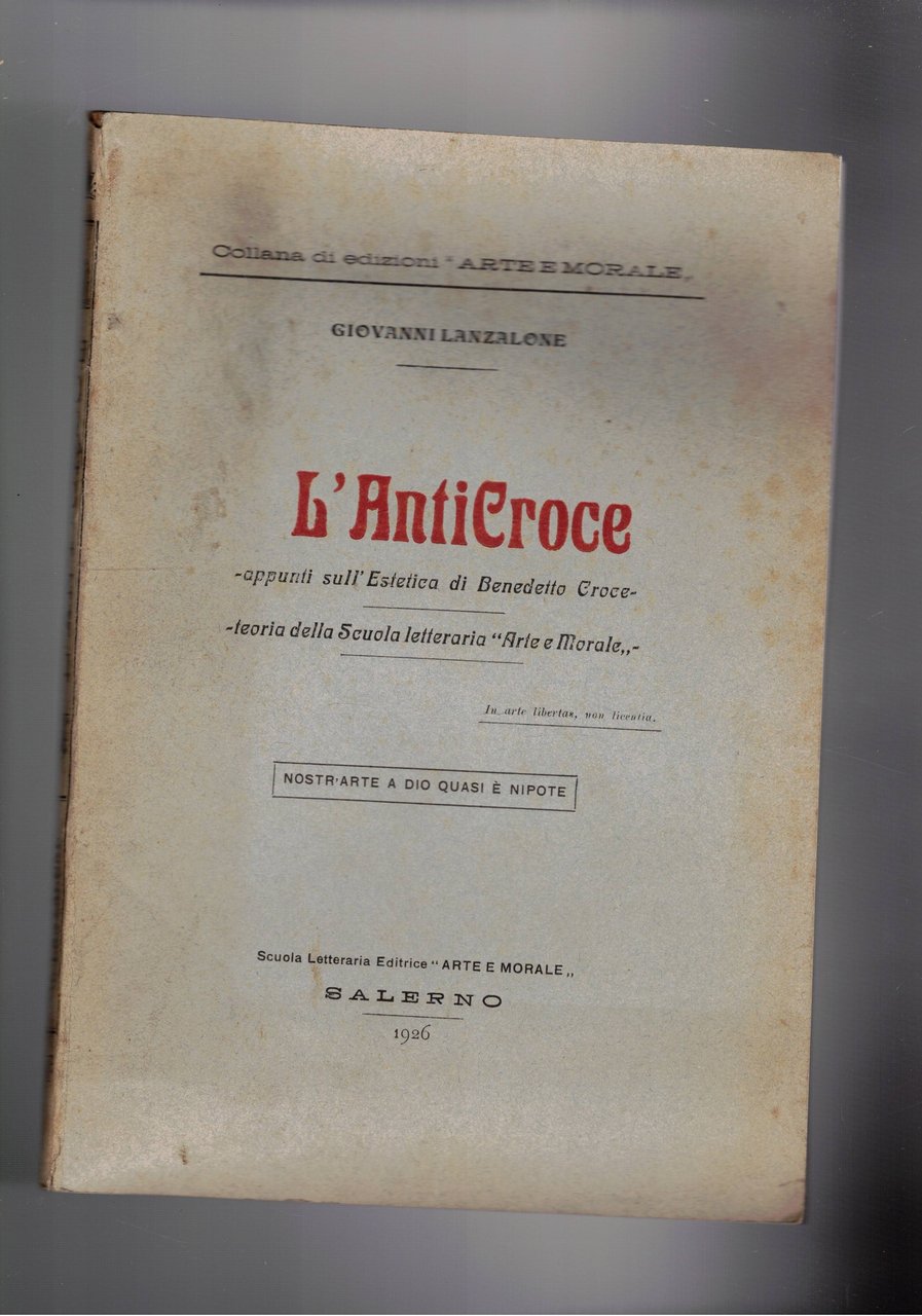 L'AntiCroce, appunti sull'Estetica di Benedetto Croce, teoria della Scuola letteraria …