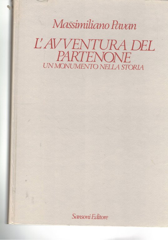 L'avventura del partenone; un monumento nella storia.