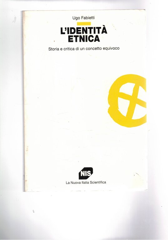 L'identità etnica. Storia e critica di un concetto equivoco.