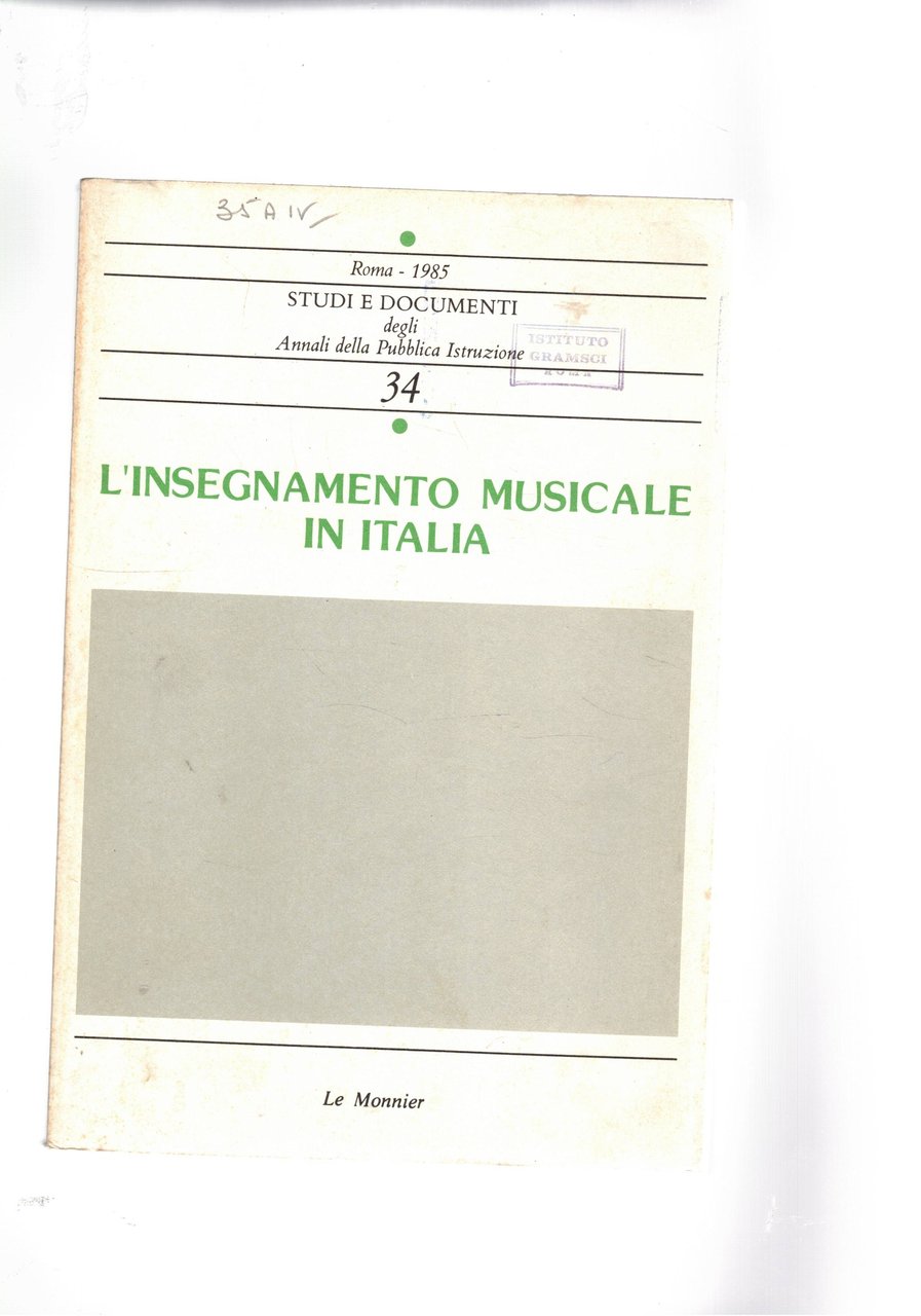 L'insegnamento musicale in Italia. Monografia n° 34 di studi e …
