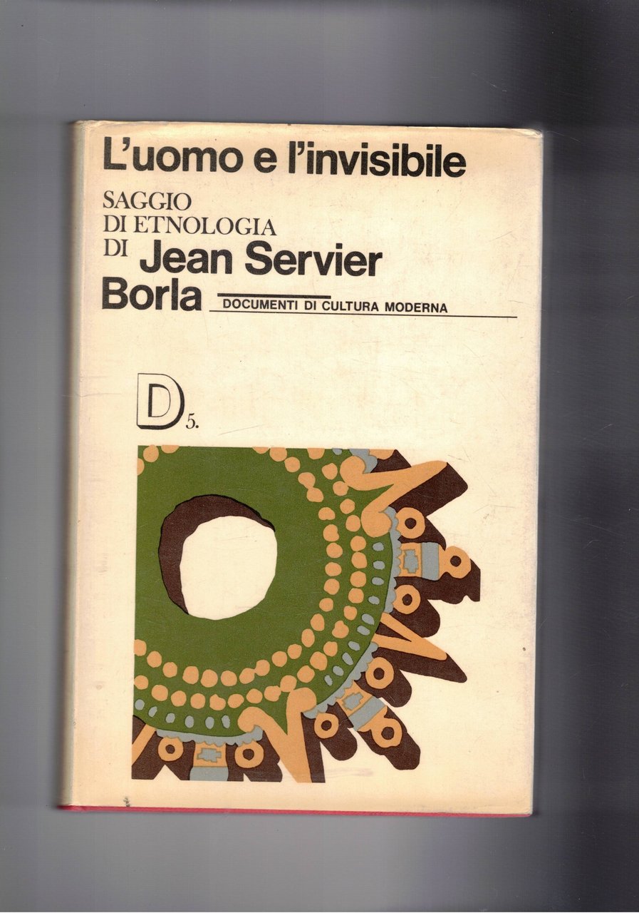 L'uomo e l'invisibile. Saggio di etnologia.
