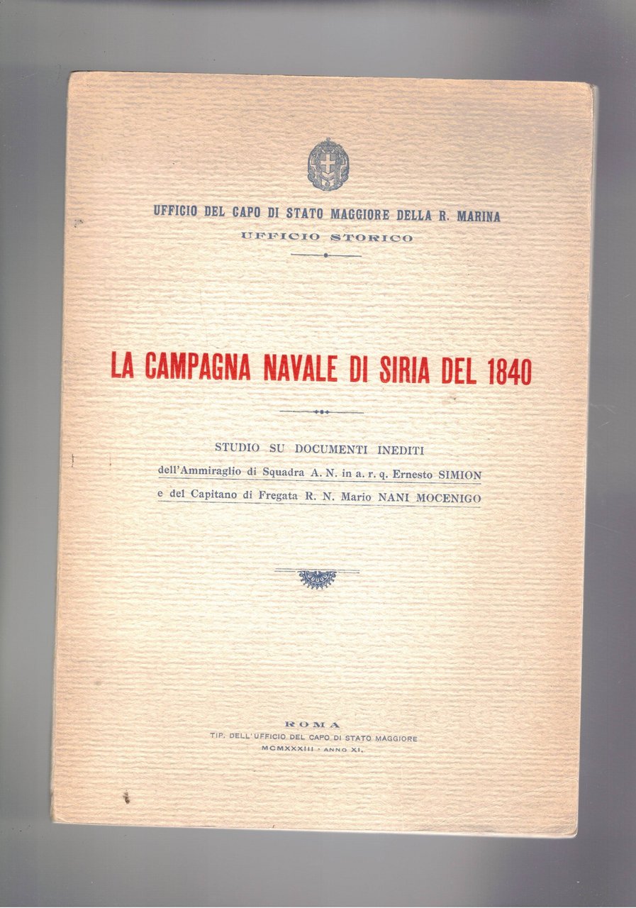 La campagna navale di Siria del 1840. Studio su documenti …