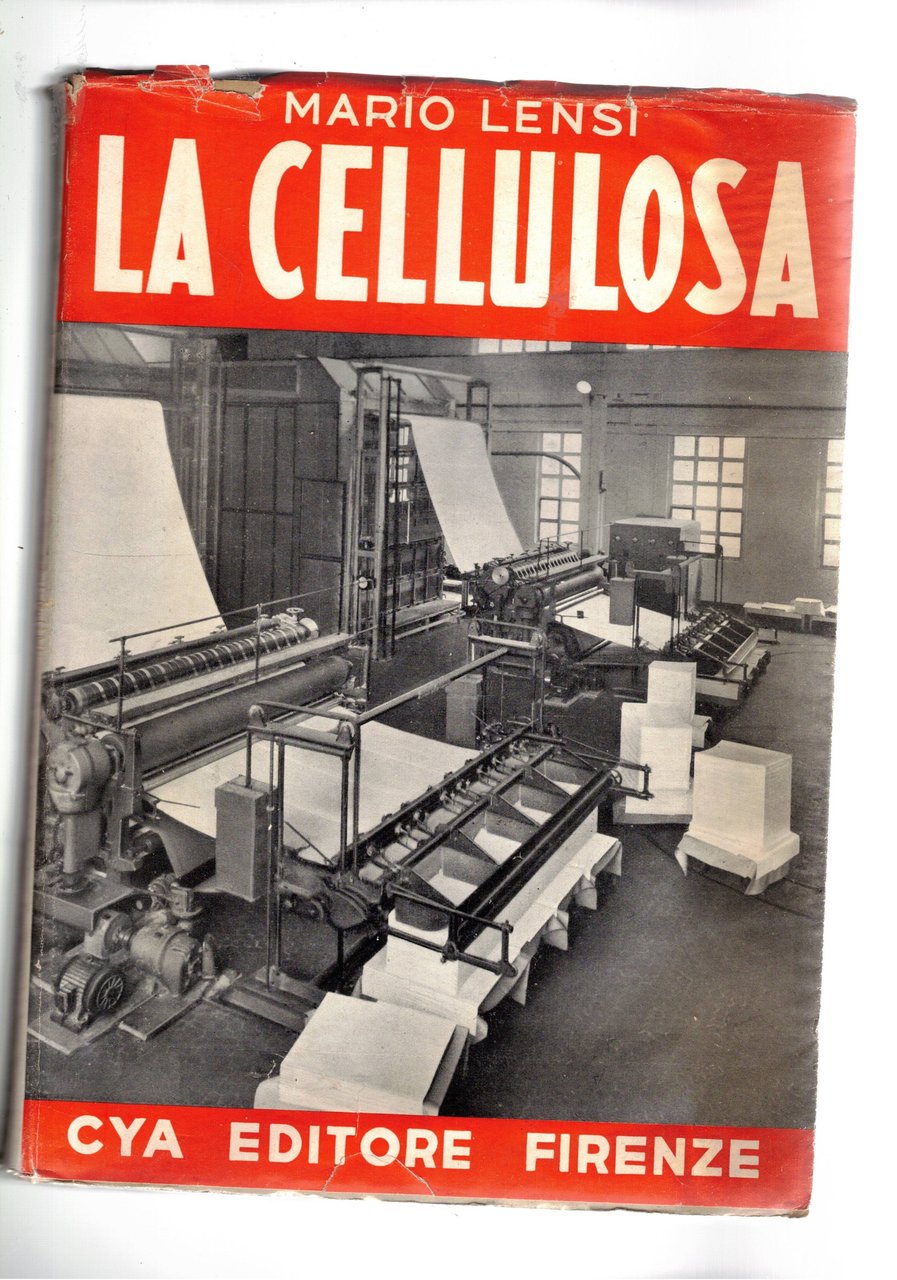 La cellulosa e le sue applicazioni industriali. 2a ediz. rifatt.a