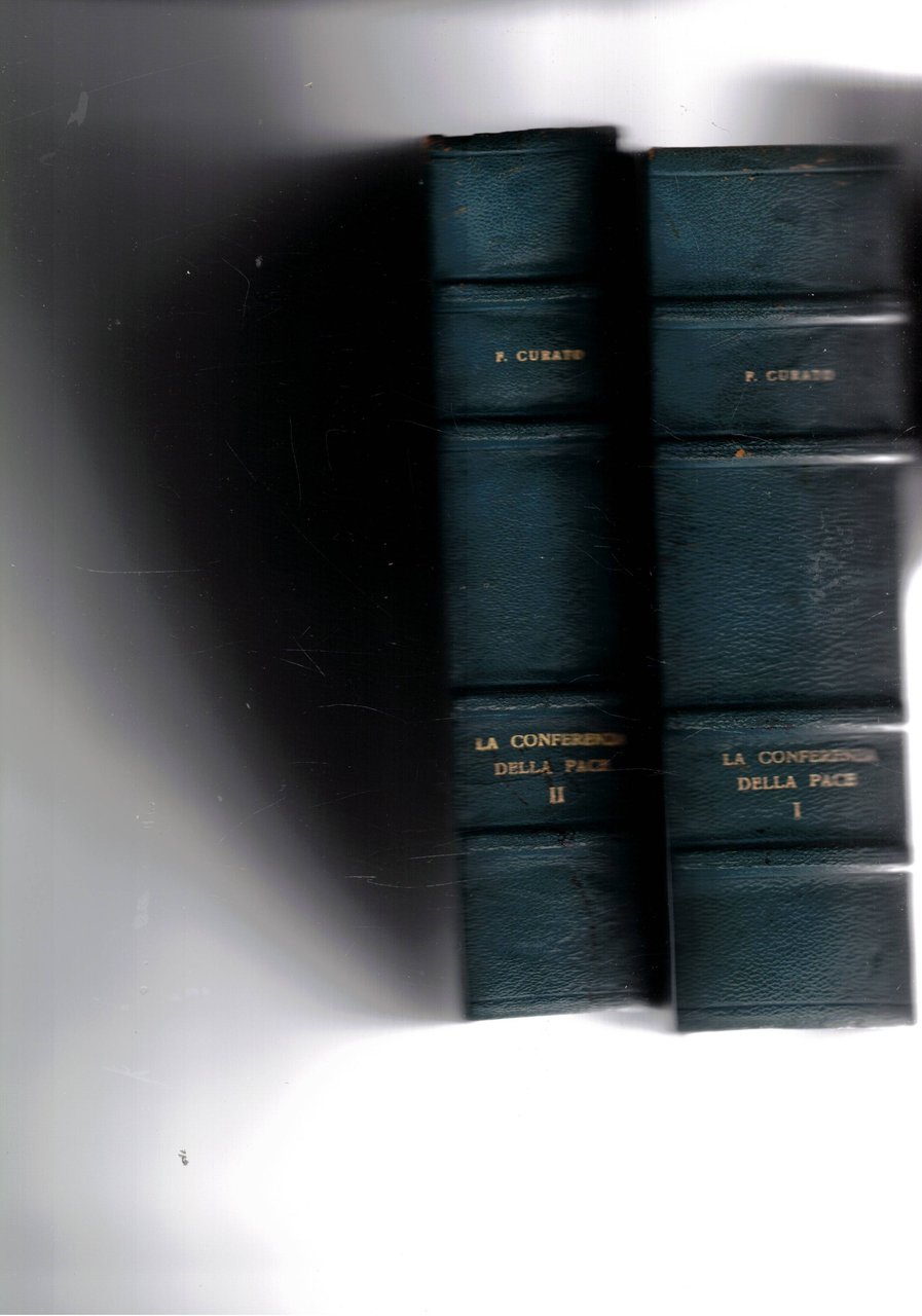 La conferenza della pace 1919-1920 Vol. I-II. Gli armistizi, questioni …