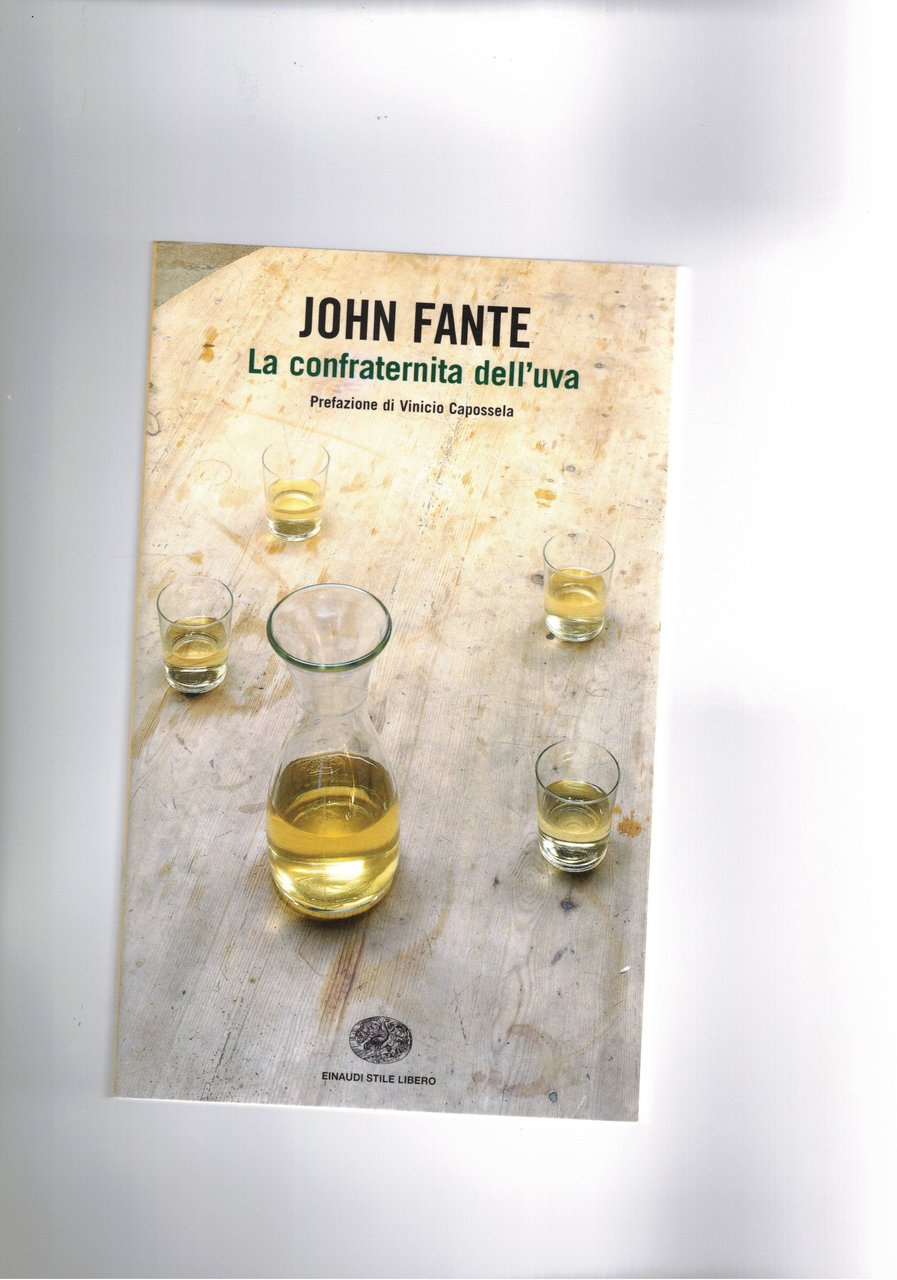 La confraternita dell'uva. Prefazione di Vinicio Capossela.