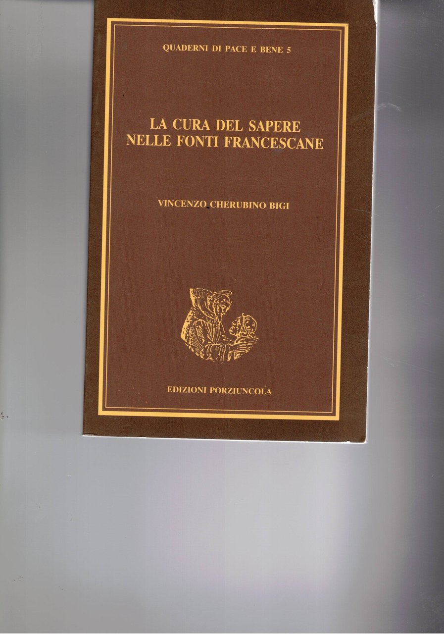 La cura del sapere nelle fonti fgrancescane.