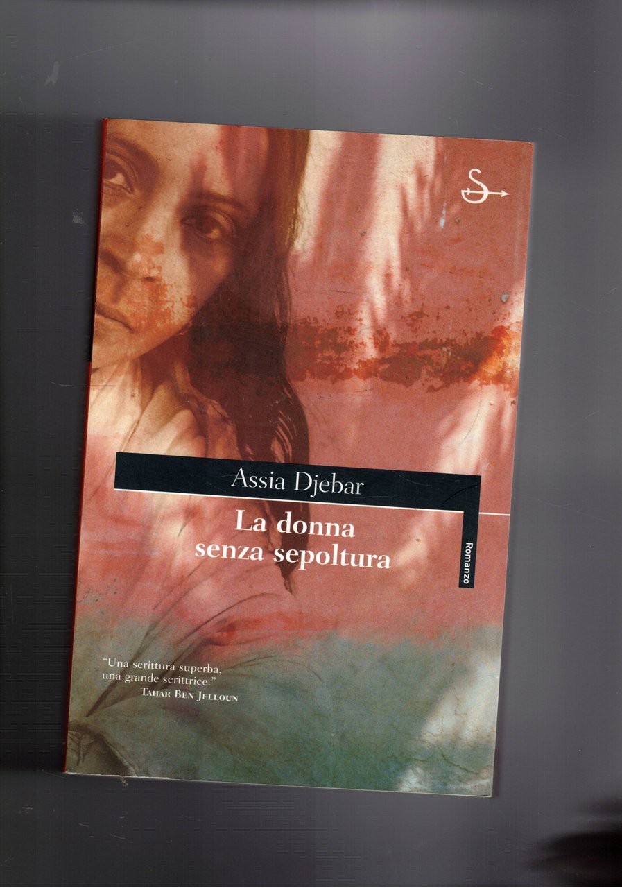La donna senza sepoltura. Romanzo.