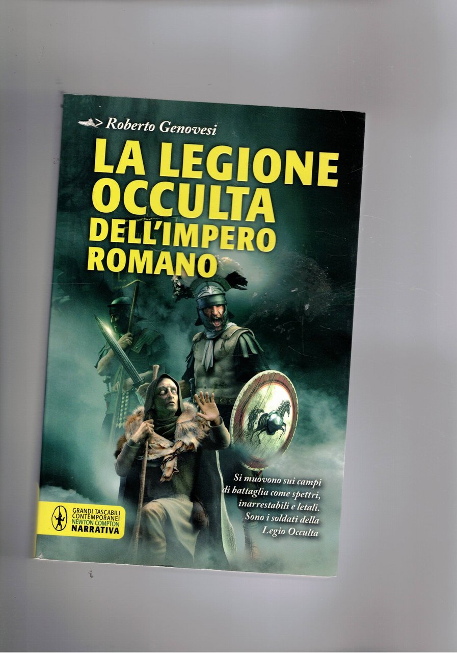La legione occulta dell'impero romano.