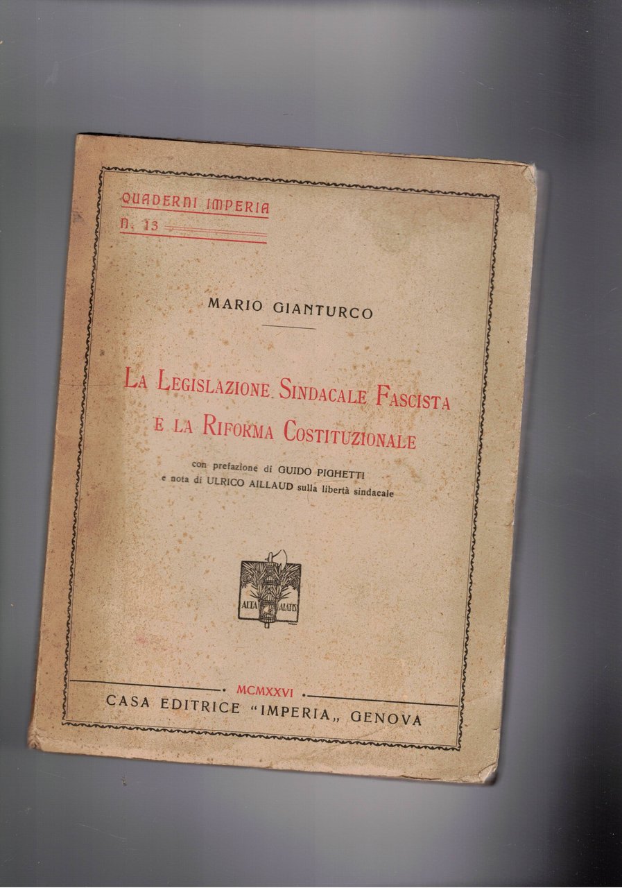 La legislazione sindacale fascista e la riforma costituzionale. Con una …