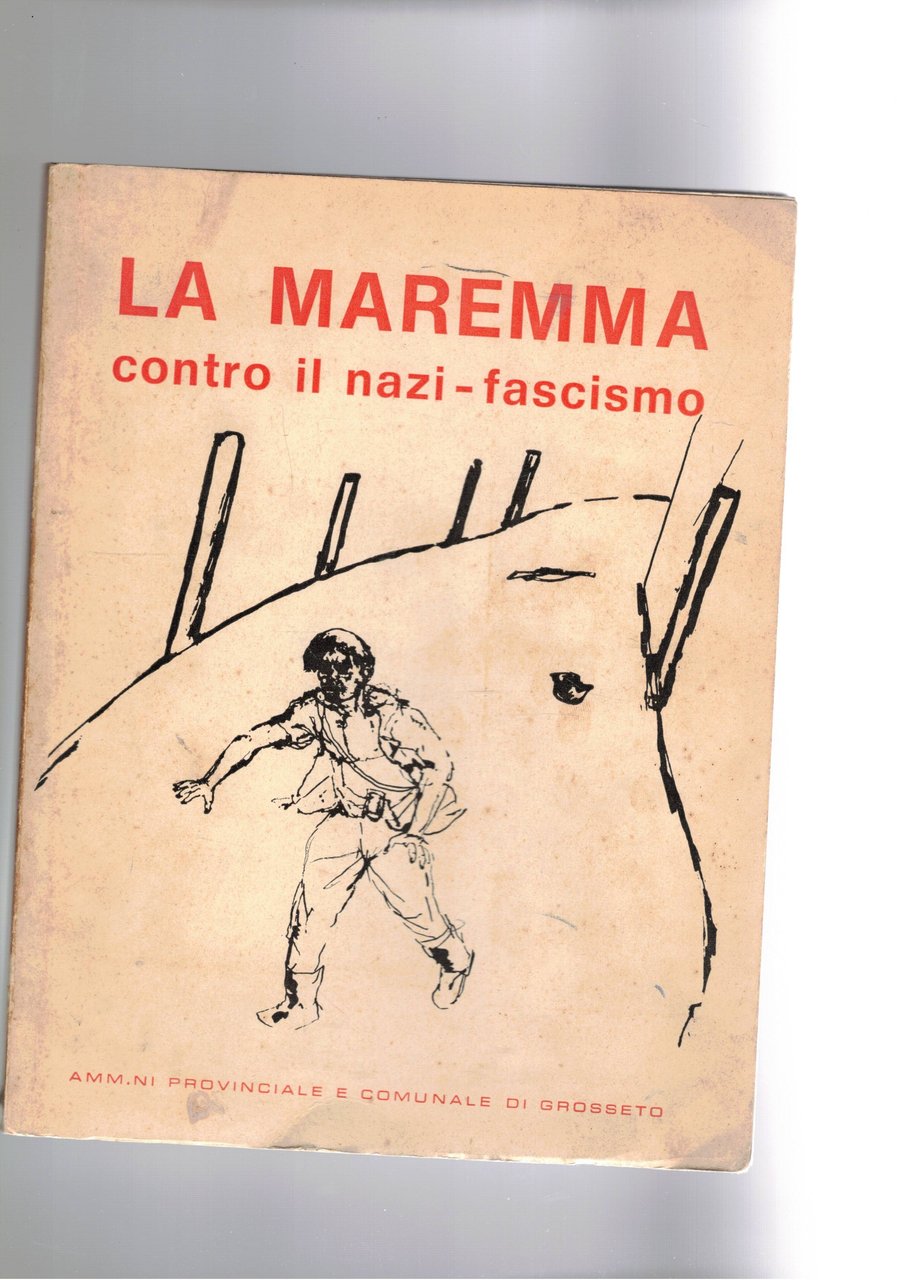 La Maremma contro il nazi-fascismo.