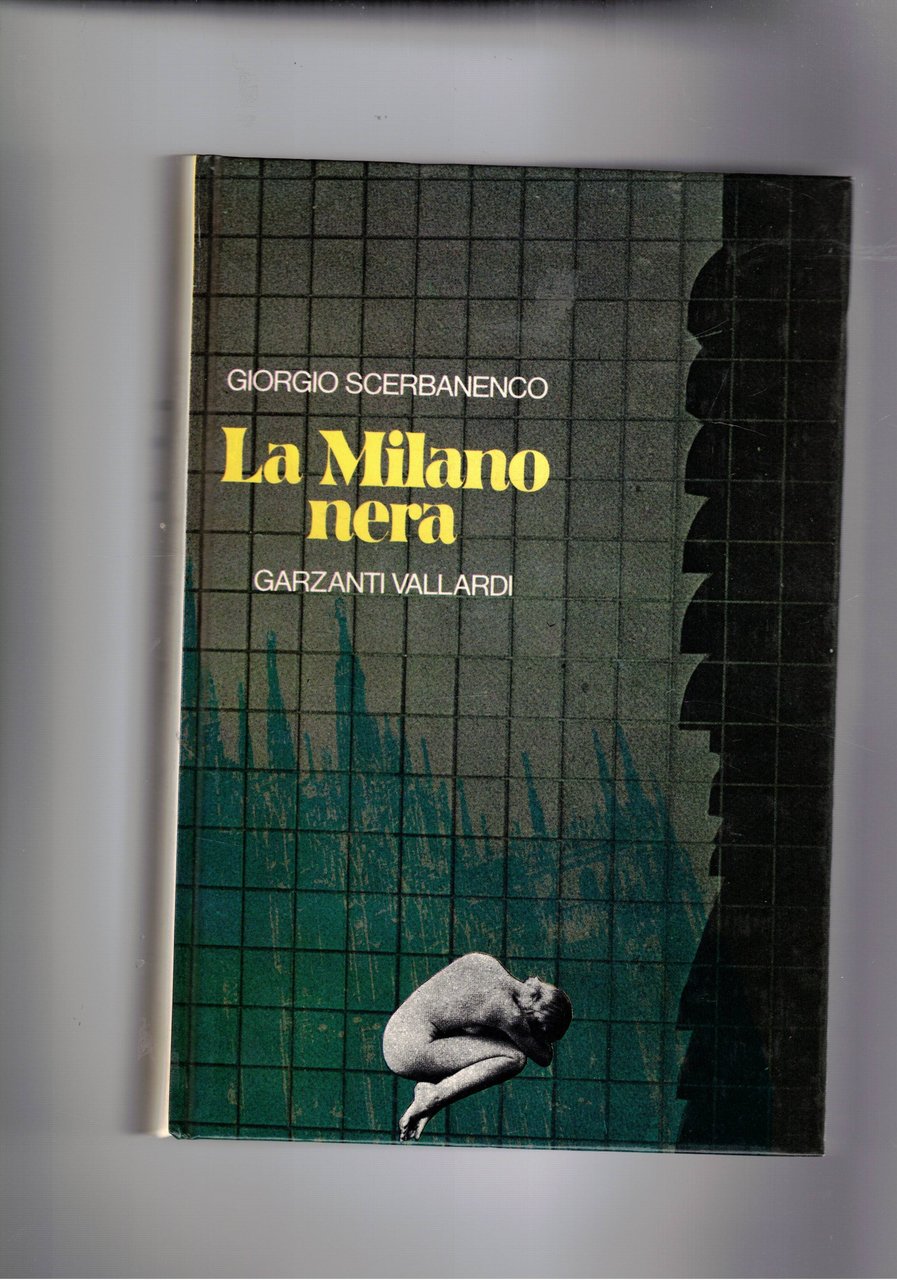 La Milano nera. A cura di Oreste Del Buono. Contiene: …