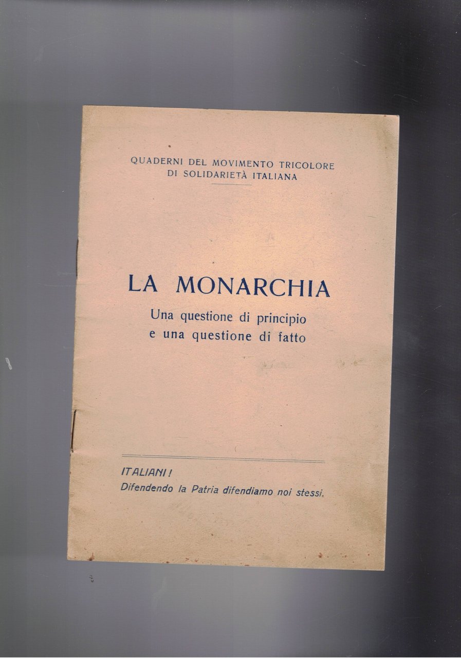 La Monarchia. Una questione di principio e una questione di …