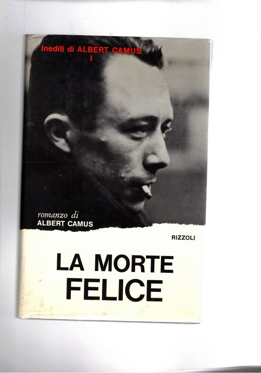 La morte felice. Romanzo. Prima edizione postuma.