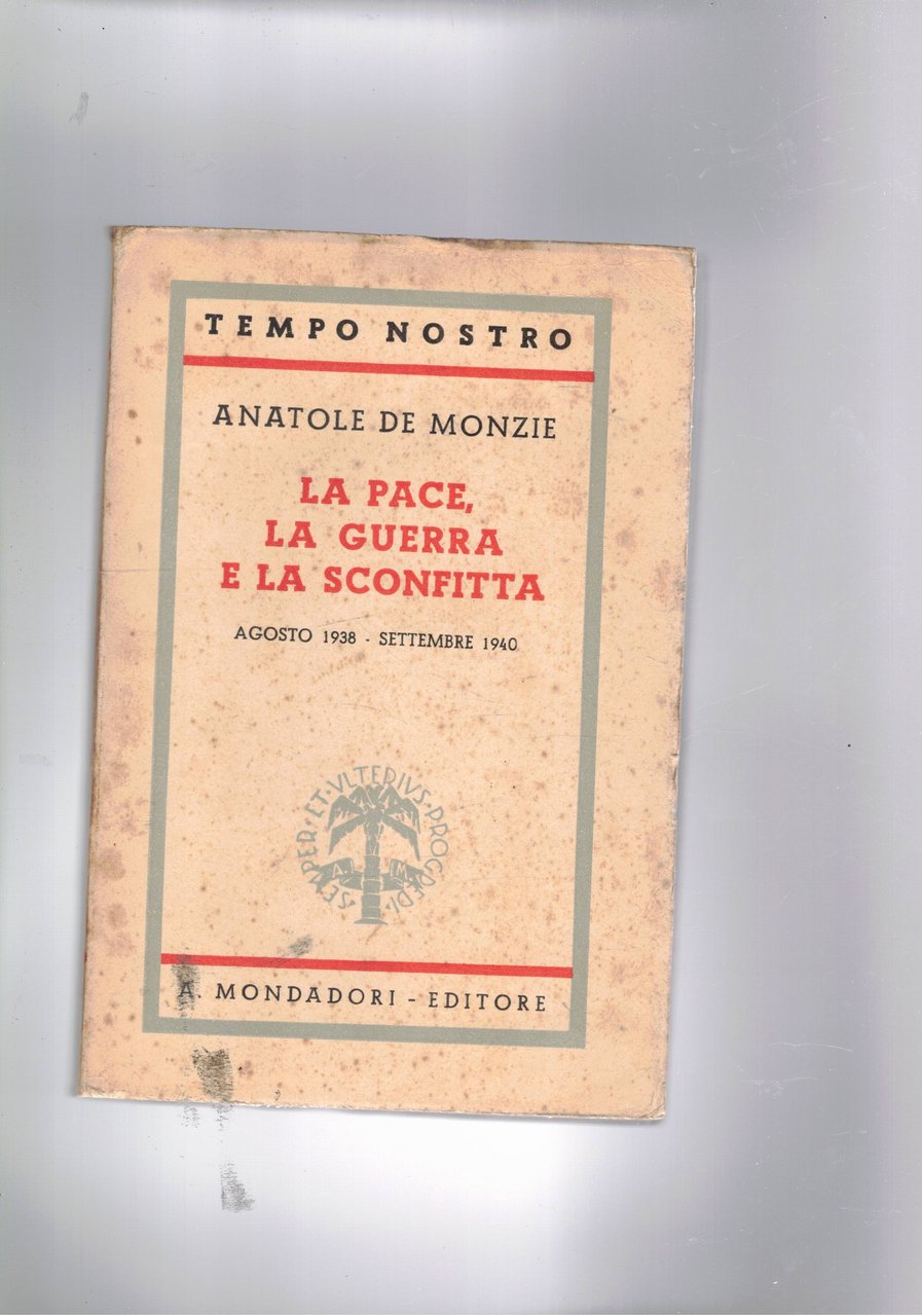 La pace, la guerra e la sconfitta. Agosto 1938 - … | Immagine principale