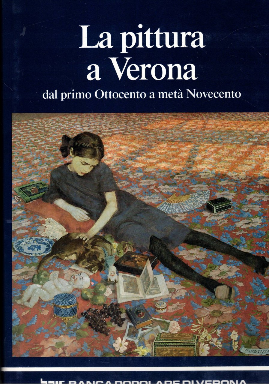La pittura a Verona dal primo ottocento a metà novecento.