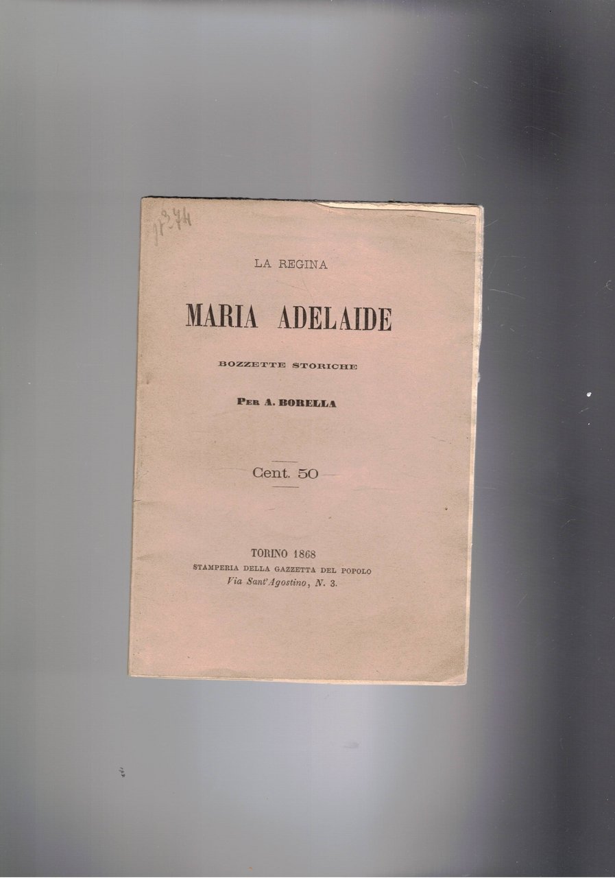 La regina Maria Adelaide. Bozzette storiche.