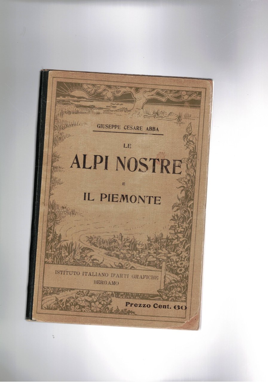 Le alpi nostre e il Piemonte, libro di lettura per …