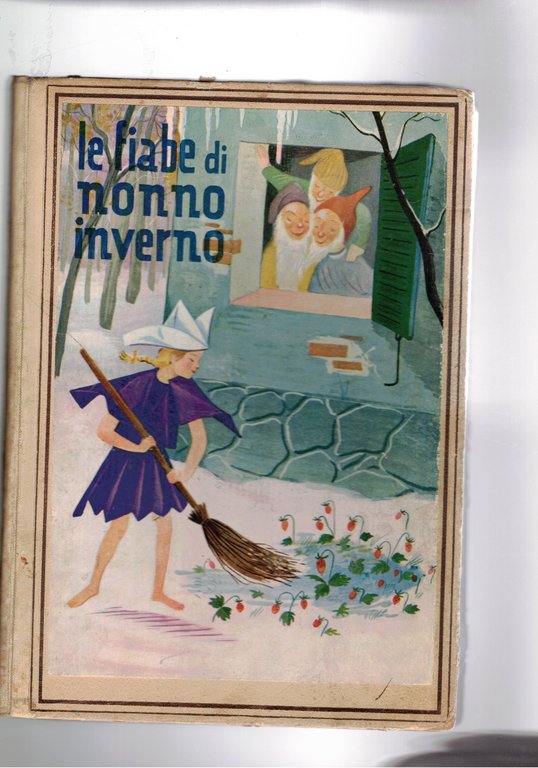 Le fiabe di nonno inverno. Racconti per i piccoli. 2a edizione.