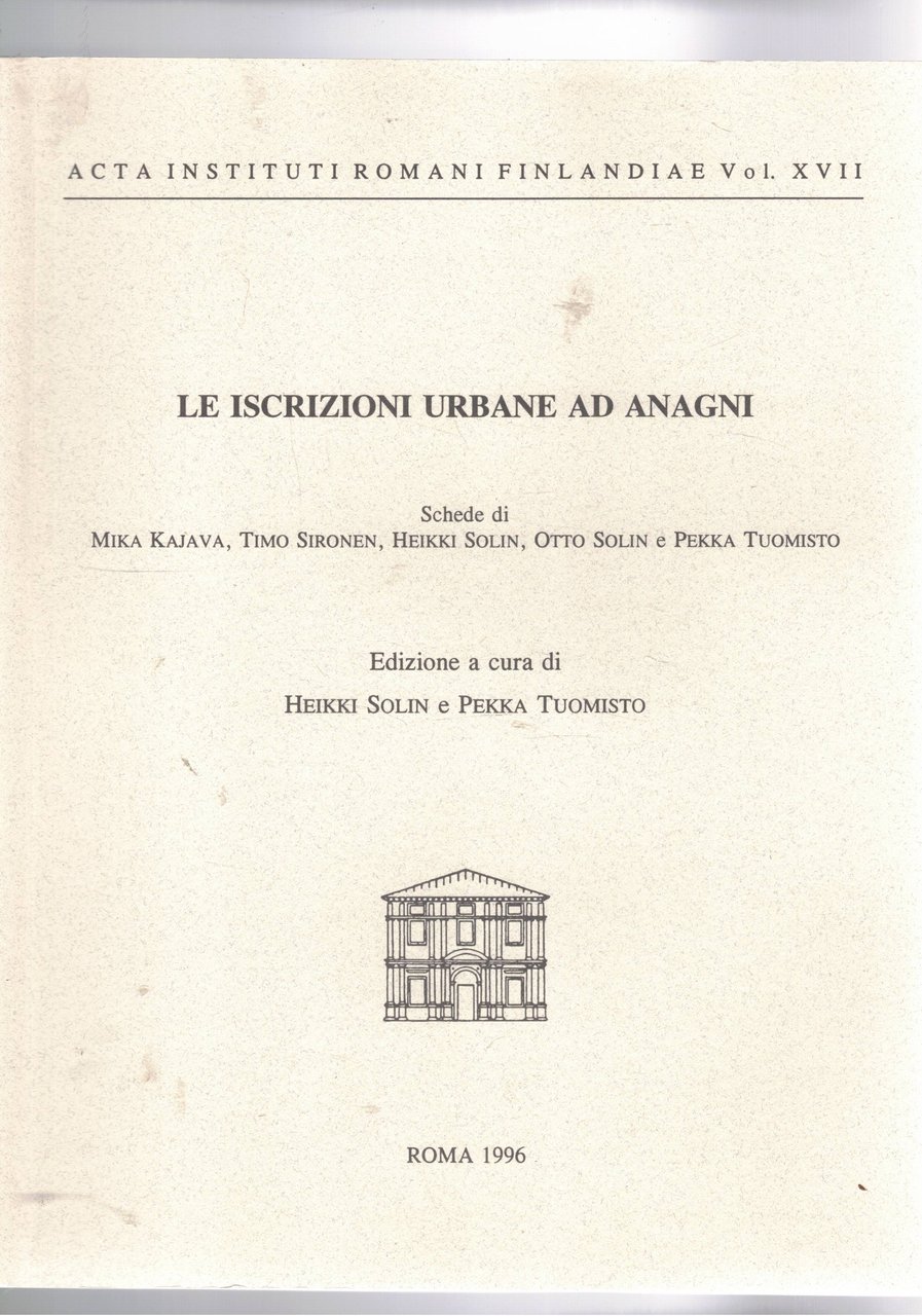 Le iscrizioni urbane ad Anagni. Schede di Mika Kajava, SIRONEN …