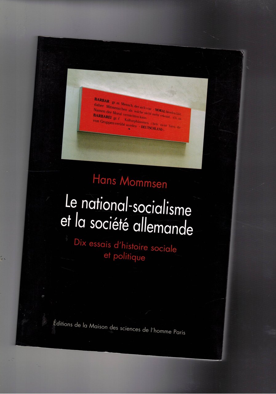 Le national-socialisme et la société allemande. Dix essais d'histoire sociale …