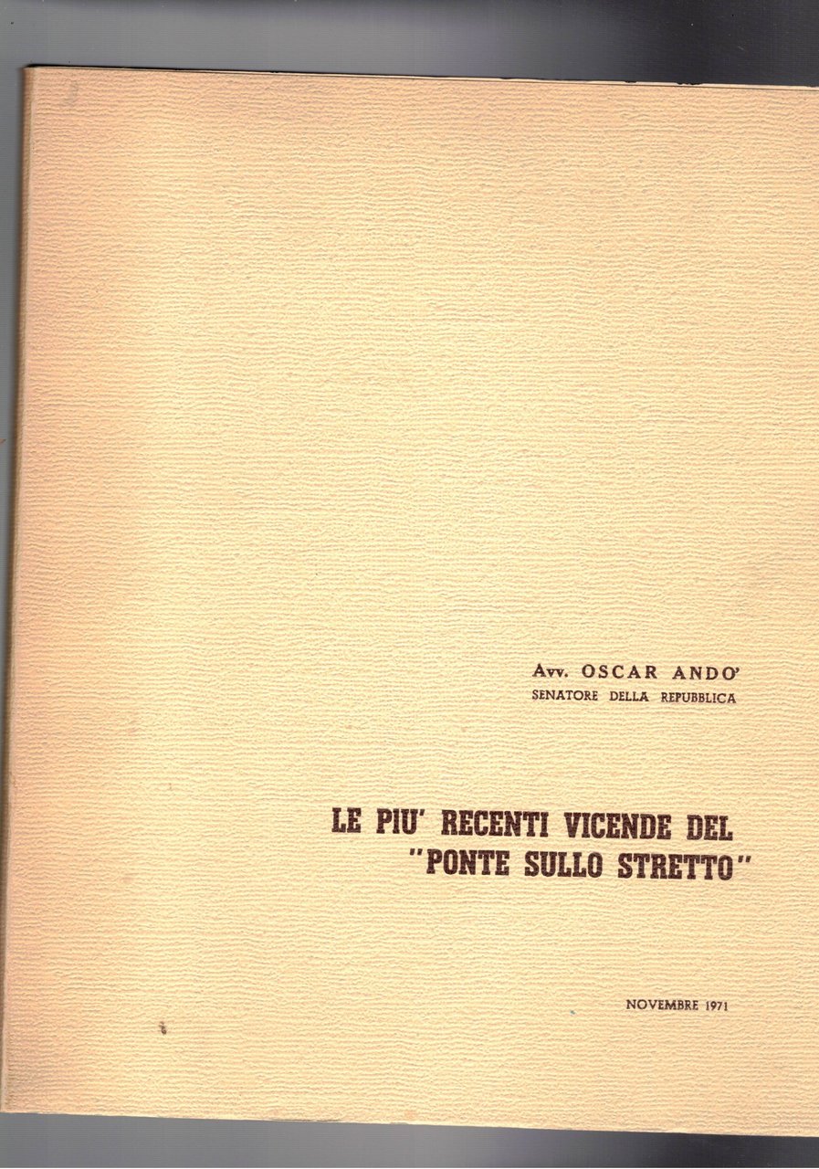Le più recenti vicende del "Ponte sullo stretto".