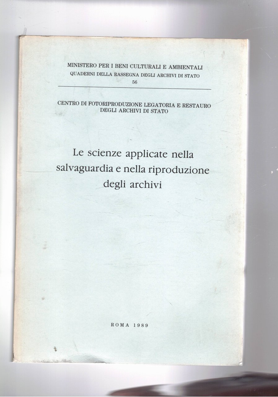 Le scienze applicate nella salvaguardia e nella riproduzione degli archivi.