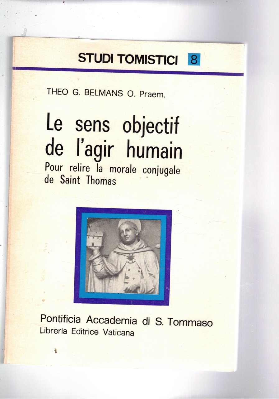 Le sens objectif de l'agir humain. Pour relire la morale …