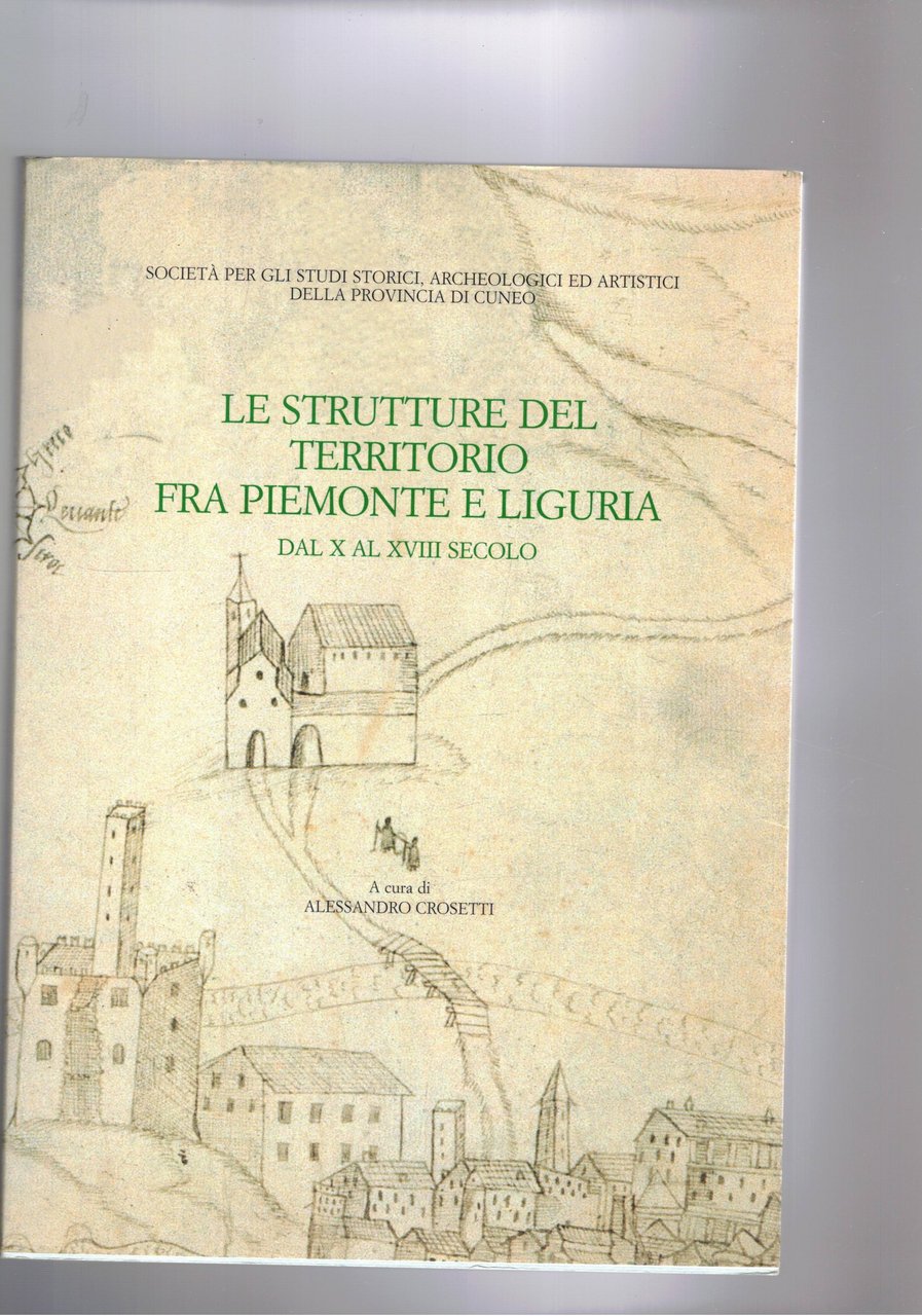 Le strutture del territorio fra Piemonte e Liguria dal X …