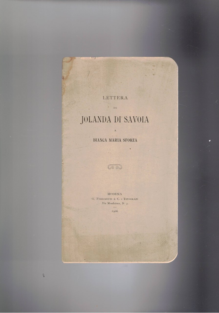 Lettera di Jolanda di Savoia a Bianca Maria Sforza.