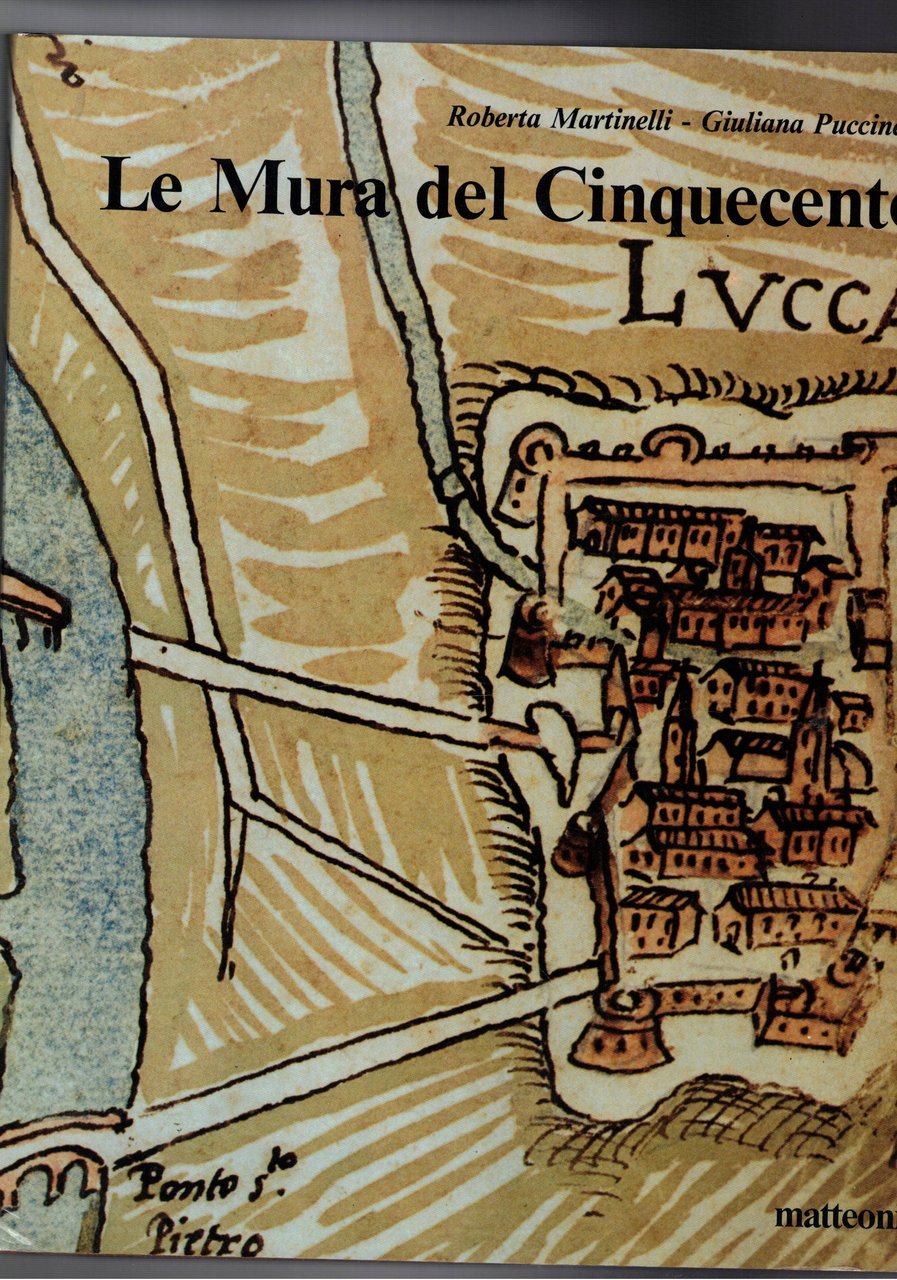 Lucca. Le mura del cinquecento. Vicende costruttive dal 1500 al … | Immagine principale