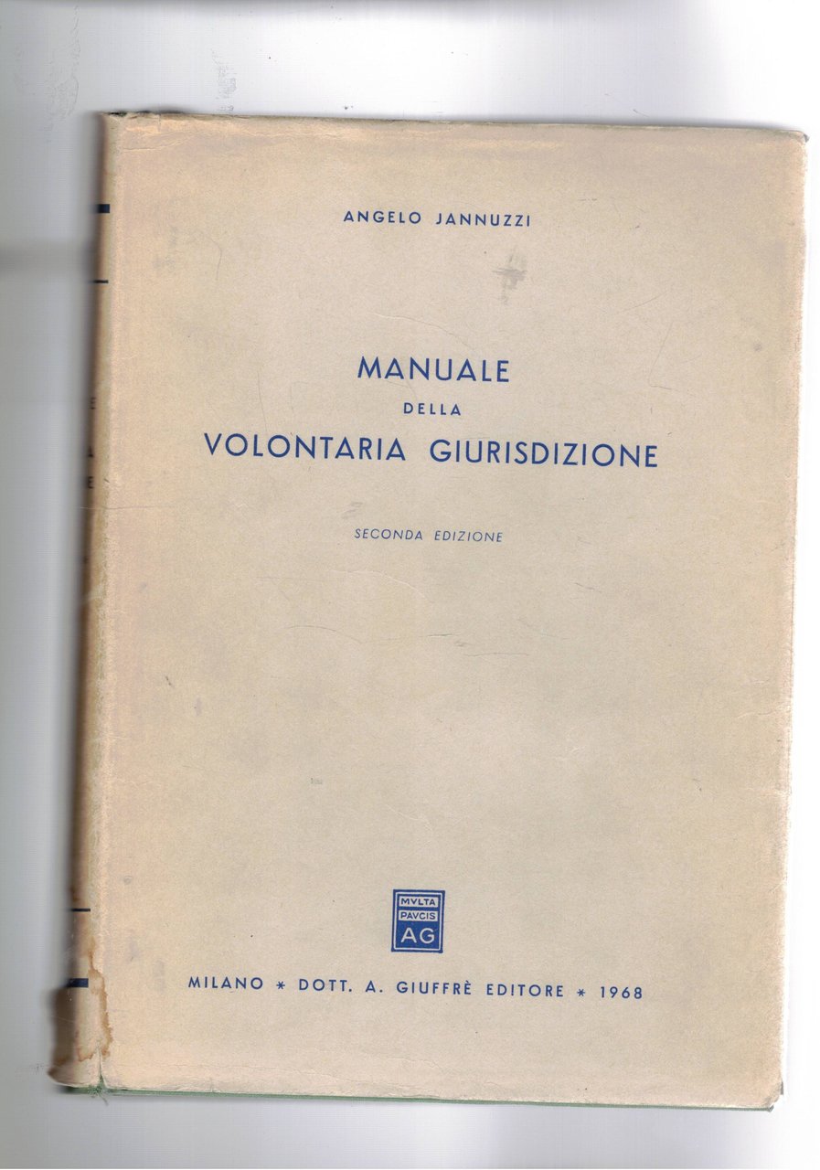 Manuale della volontaria giurisdizione. Seconda edizione.
