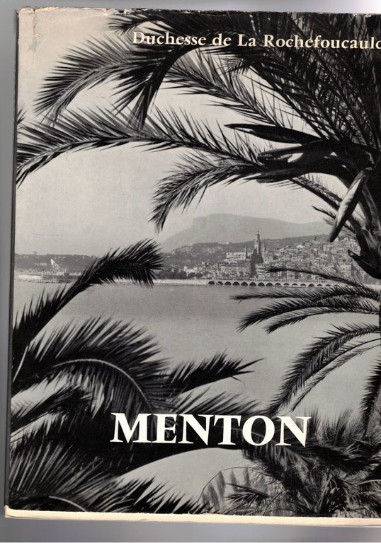 Menton, notizie di Francis Palermo e foto di Loic Jahan.