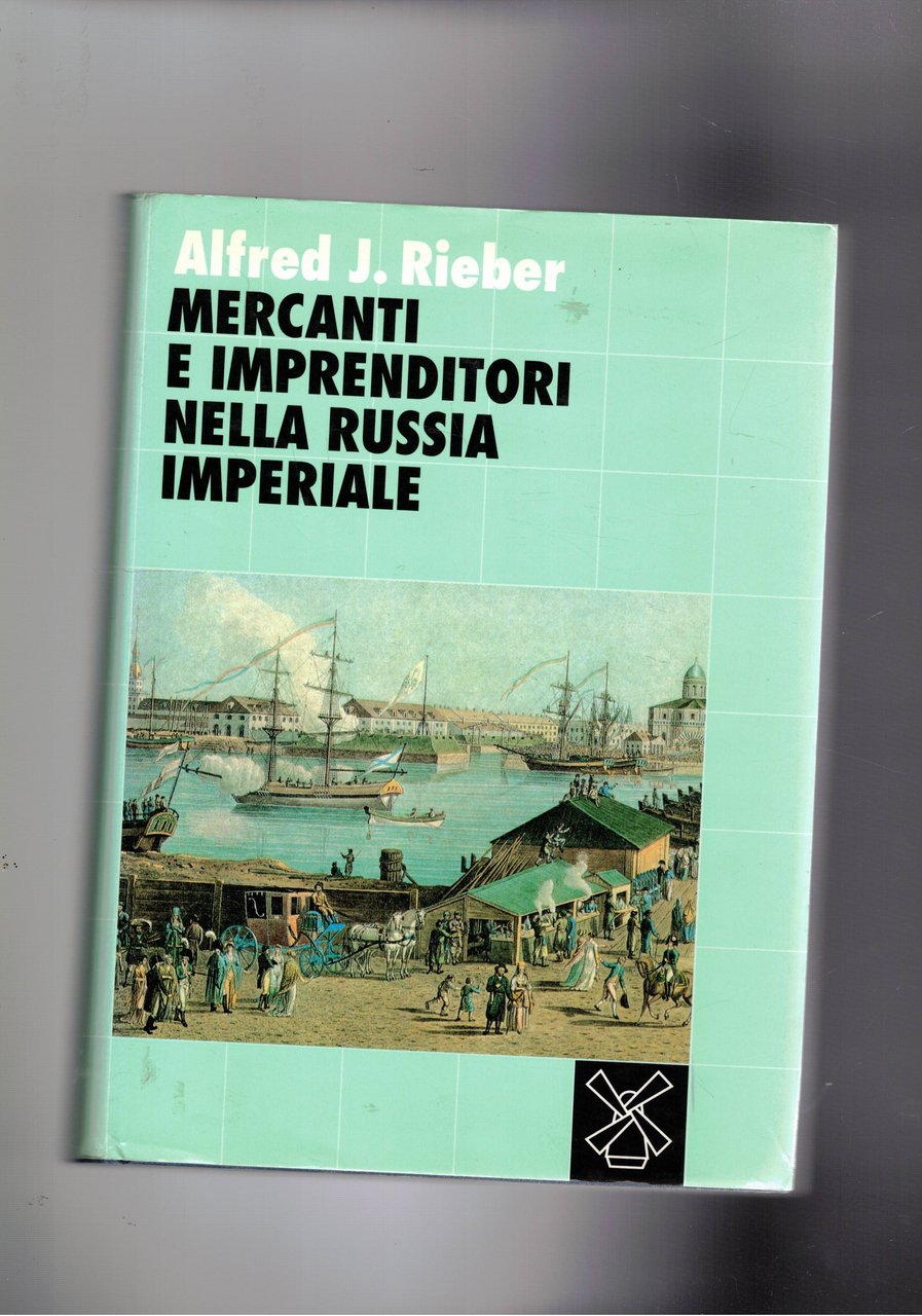 Mercati e imprenditori nella Russia Imperiale.