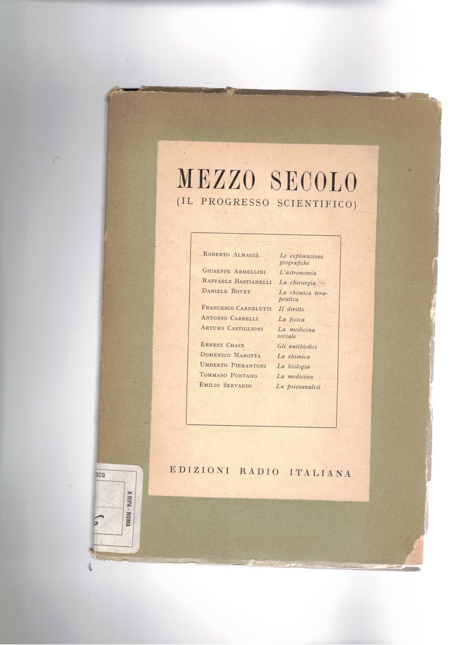 Mezzo secolo (il progresso scientifico) nella geografia, astronomia, chirurgia, diritto, …