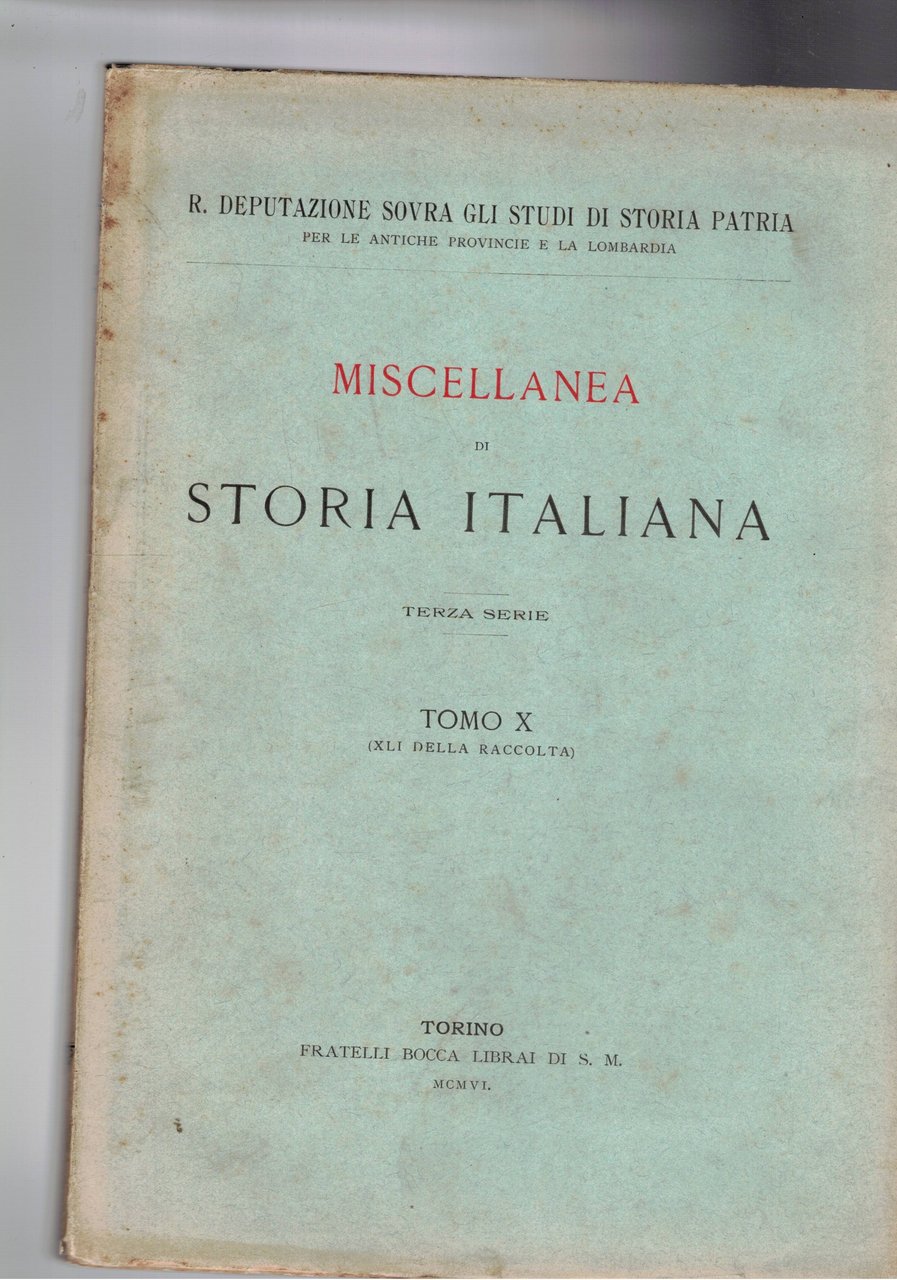 Miscellanea di storia italiana. Terza serie tomo X°. Elenco libri …