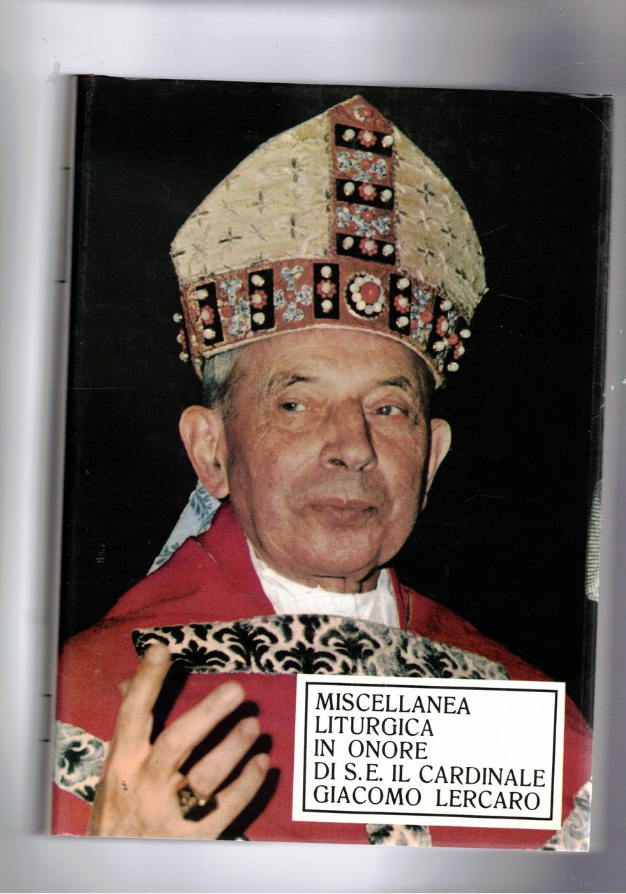 Miscellanea liturgica in onore di sua eminenza il cardinale Giacomo …