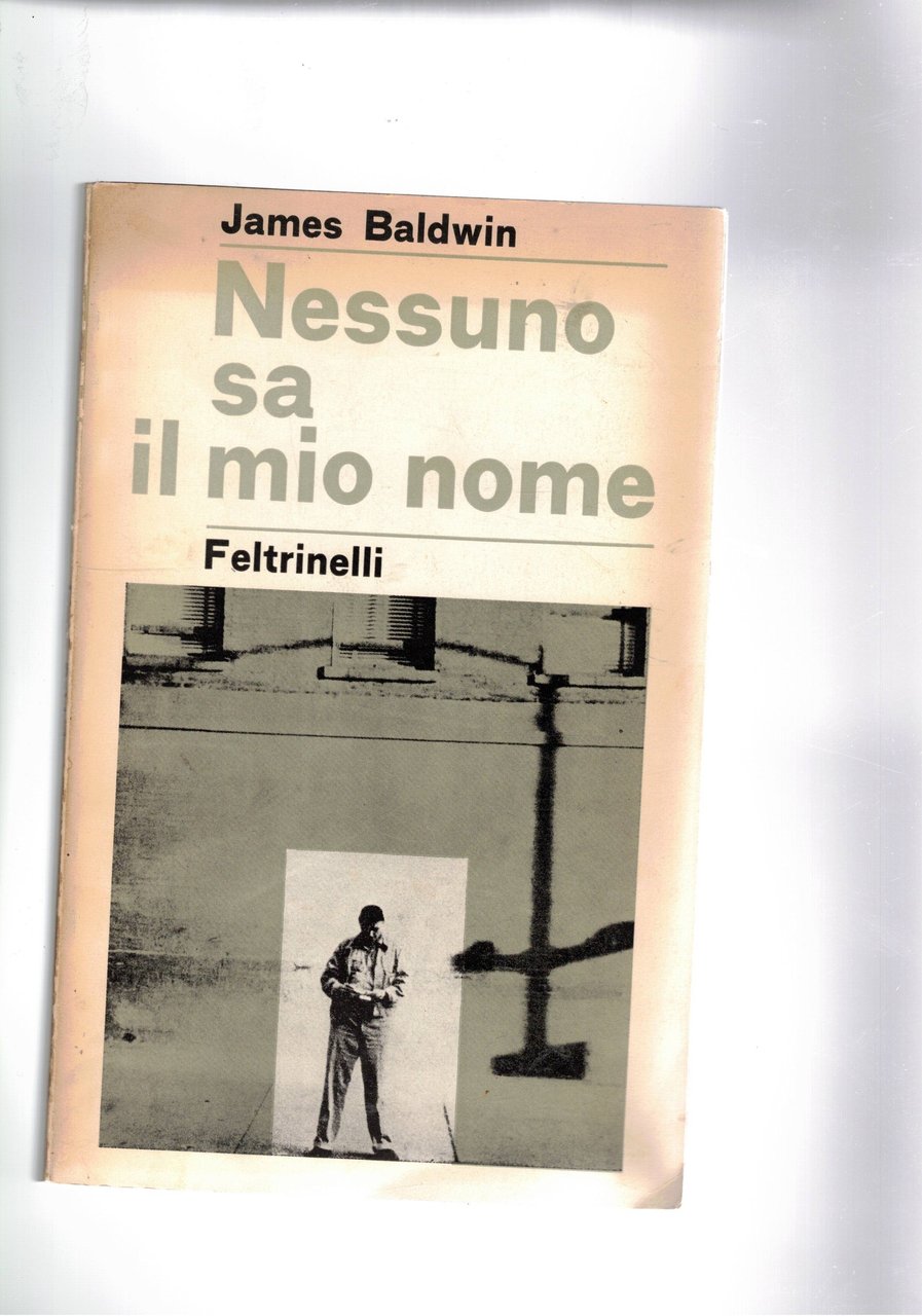 Nessuno sa il mio nome. Saggi prima ediz. italiana.