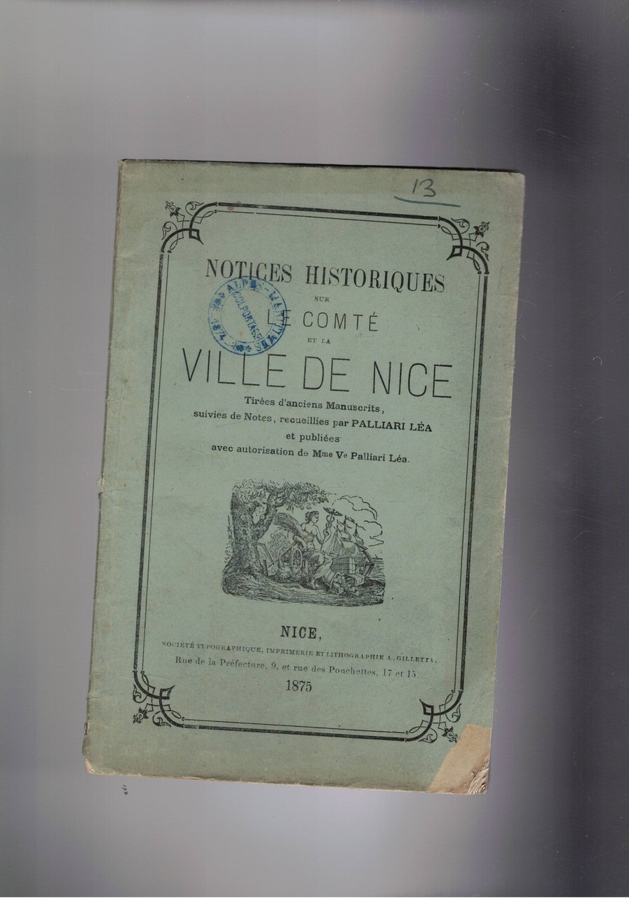 Notices historiques sur le Comté de la ville de Nice …