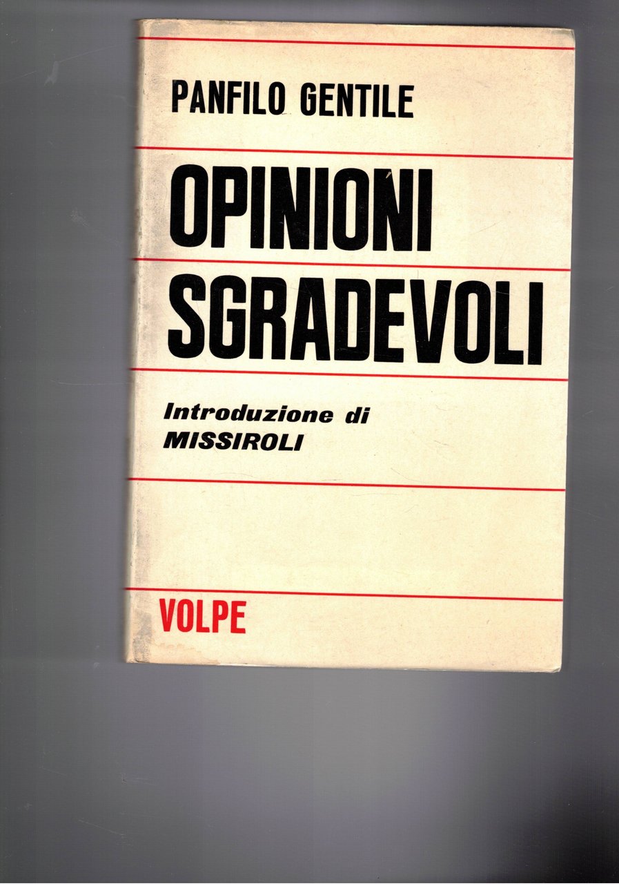 Opinioni sgradevoli, introduzione di Missiroli.