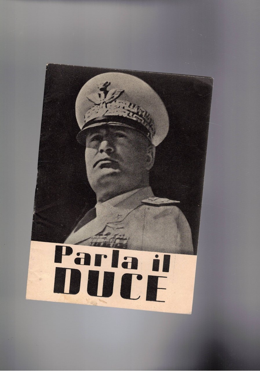 Parla il Duce. 10 giugno 1941, primo annuale dell'intervento.