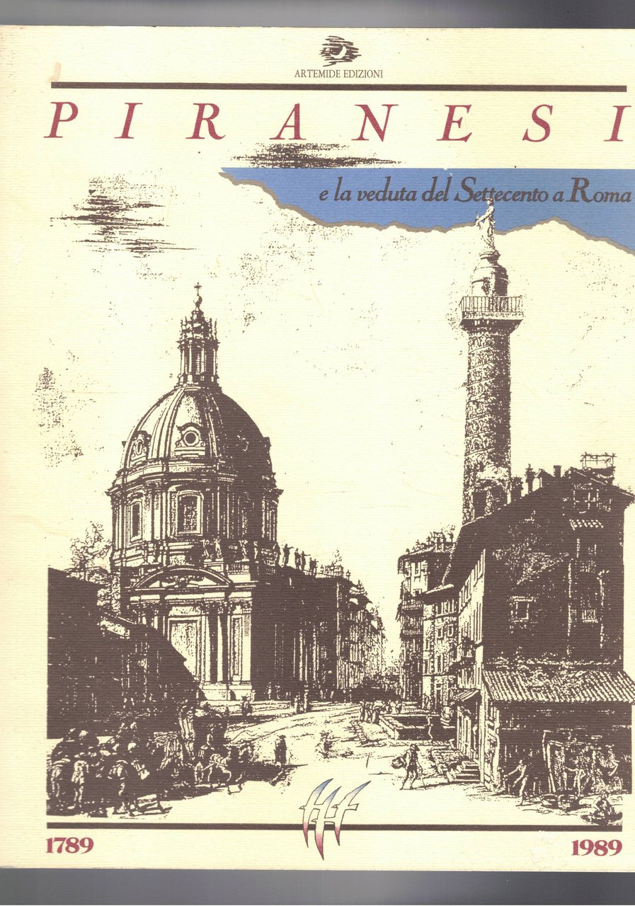 Piranesi e laveduta del Settecento a Roma. Catalogo della mostra …