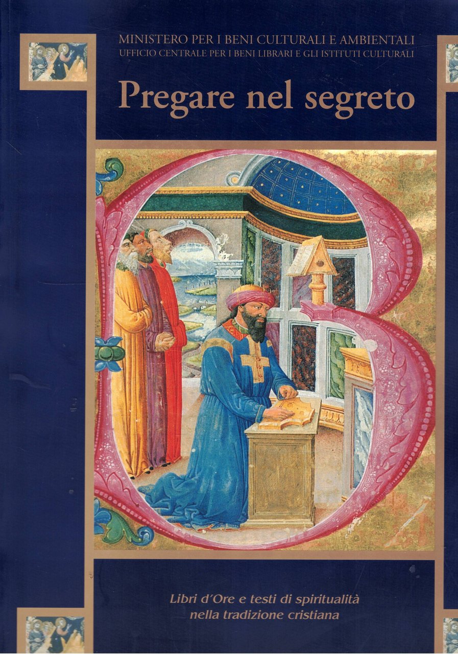 Pregare nel segreto. Libri d'Ore e testi di spiritualità nella … | Immagine principale