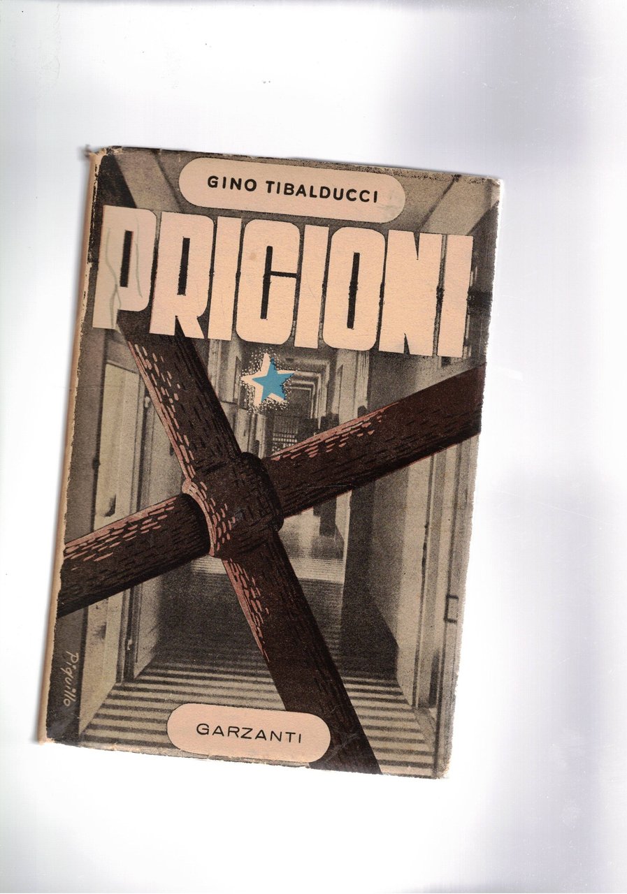 Prigioni. Viste aalle case di pena italiane.