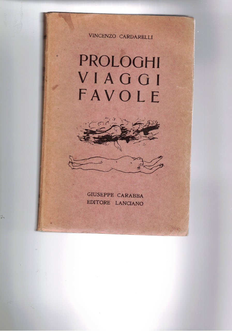 Prologhi viaggi favole. Prima edizione.