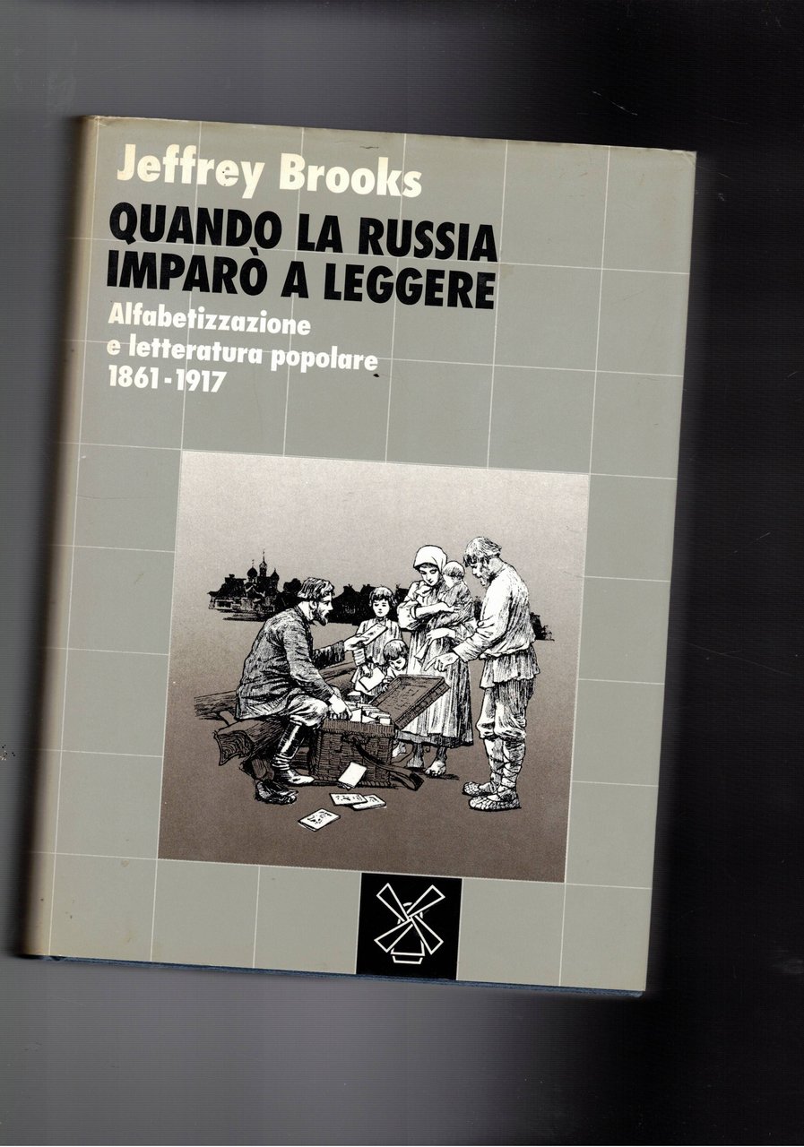 Quando la Russia imparò a leggere. Alfabetizzazione e letteratura popolare …