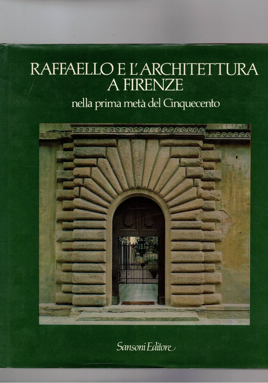 Raffaello e l'architettura a Firenze nella metà del Cinquecento. Catalogo … | Immagine principale
