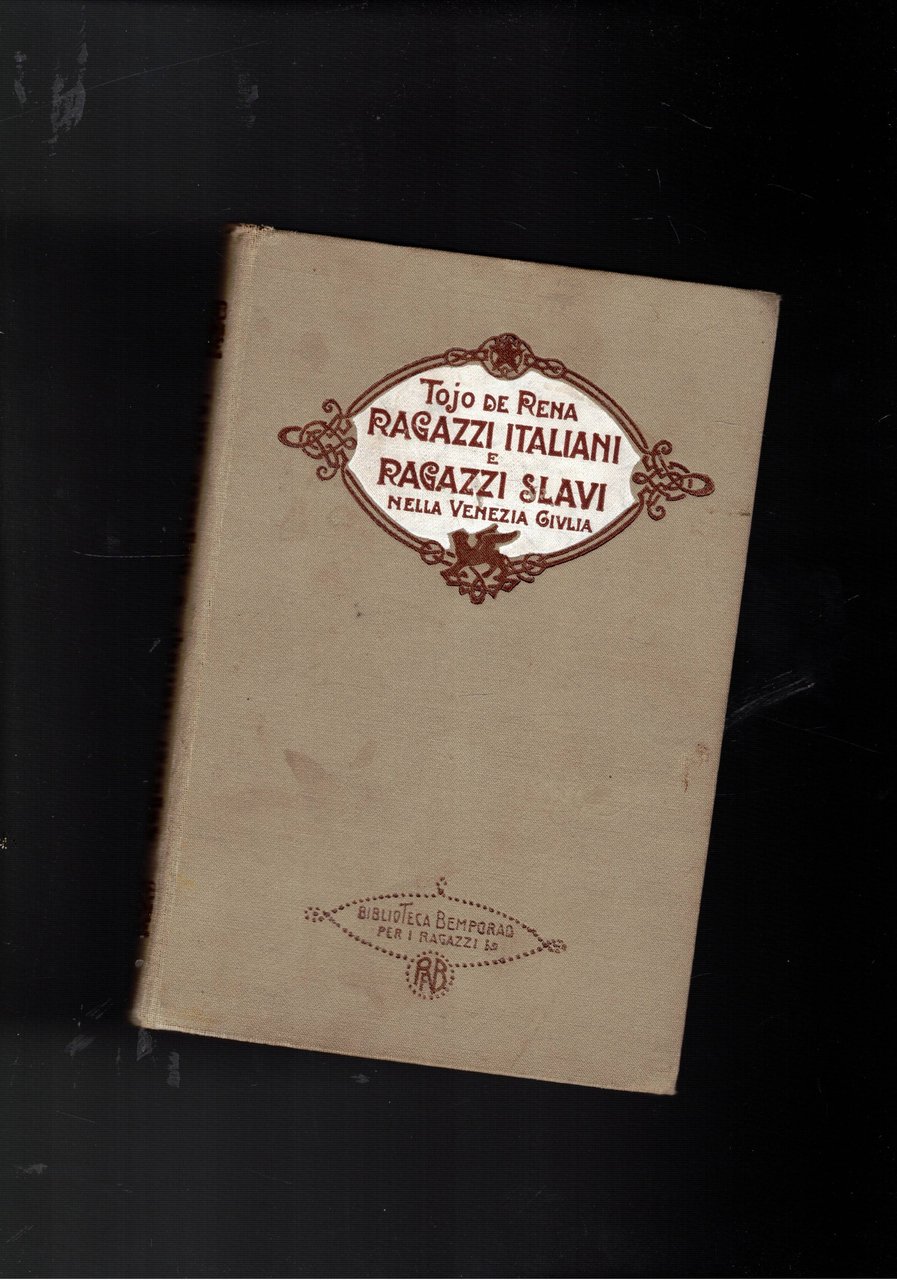 Ragazzi italiani e ragazzi slavi nella Venezia Giulia. Racconti con …