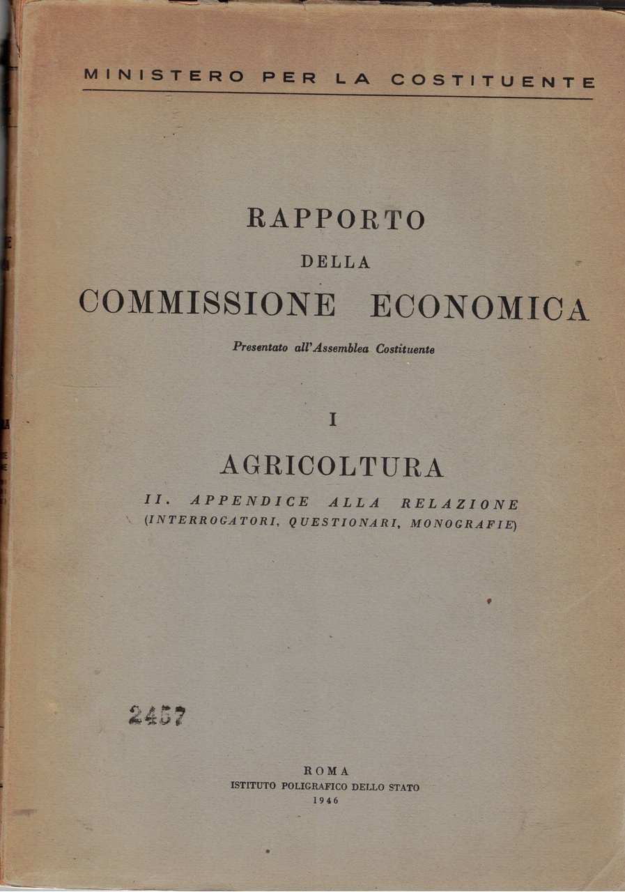 Rapporto della commissine economica presentato all'assemblea costituente vol. I° Agricoltura, …