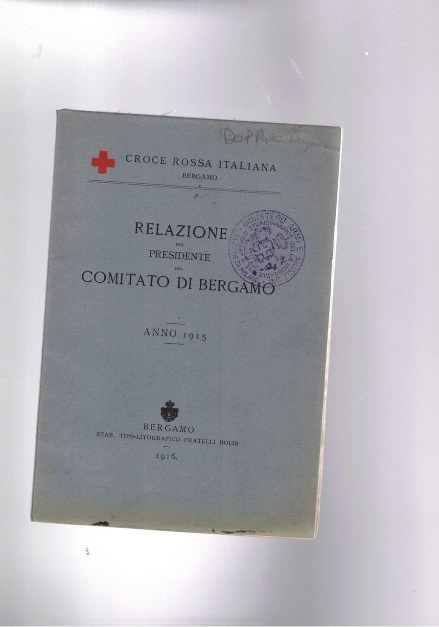 Relazione del presidente del comitato di Bergamo anno 1915.